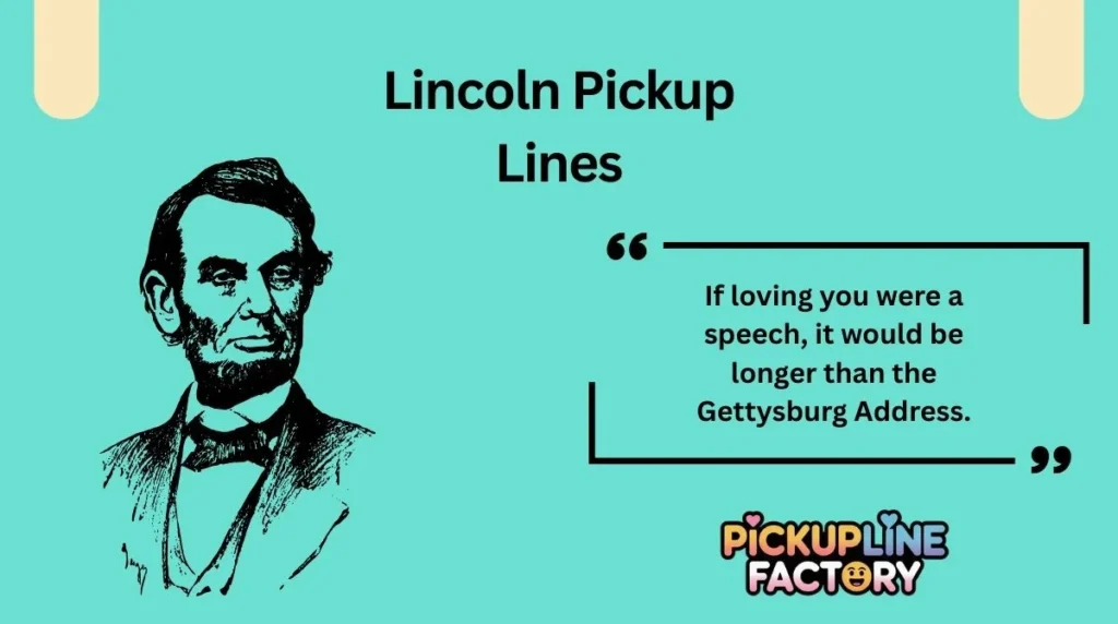 Lincoln Pickup Lines