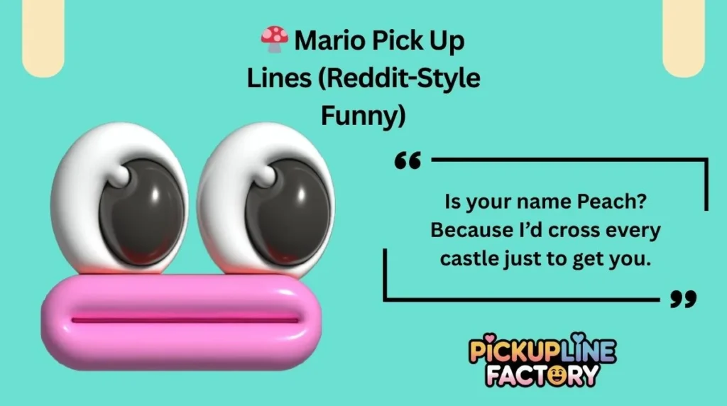 🍄 Mario Pick Up Lines (Reddit-Style Funny)