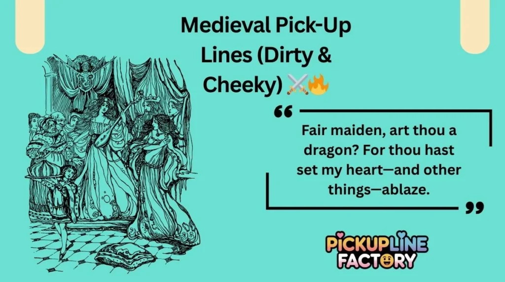 Medieval Pick-Up Lines (Dirty & Cheeky) ⚔️🔥