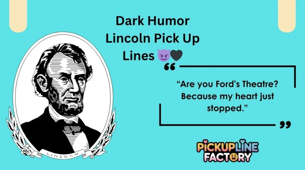 Modern Lincoln Pick Up Lines