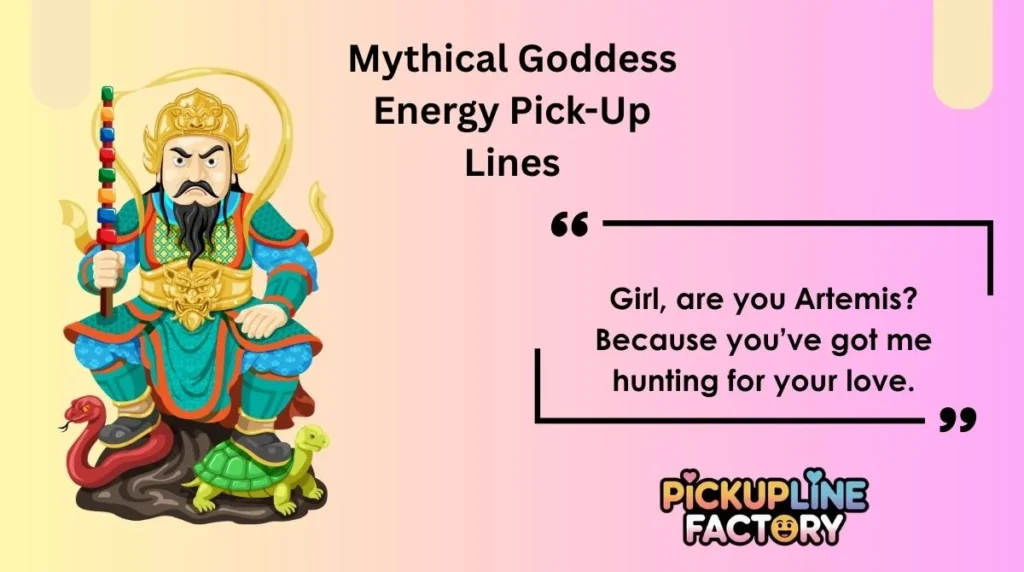 Mythical Goddess Energy Pick-Up Lines