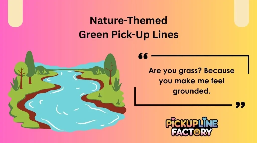 Nature-Themed Green Pick-Up Lines