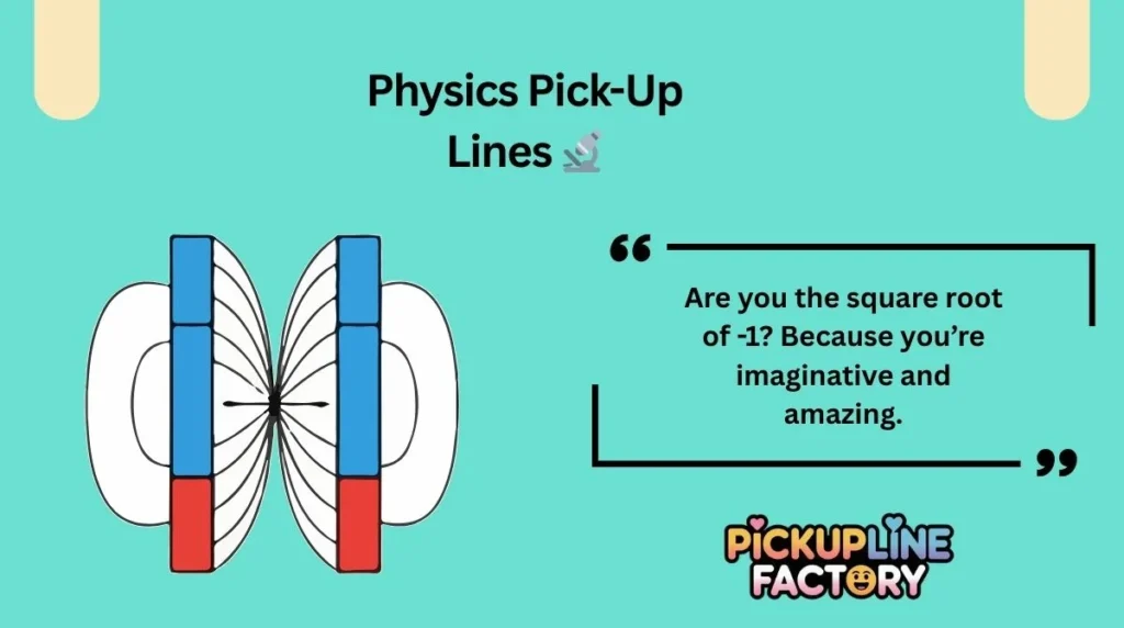 Physics Pick-Up Lines 🔬