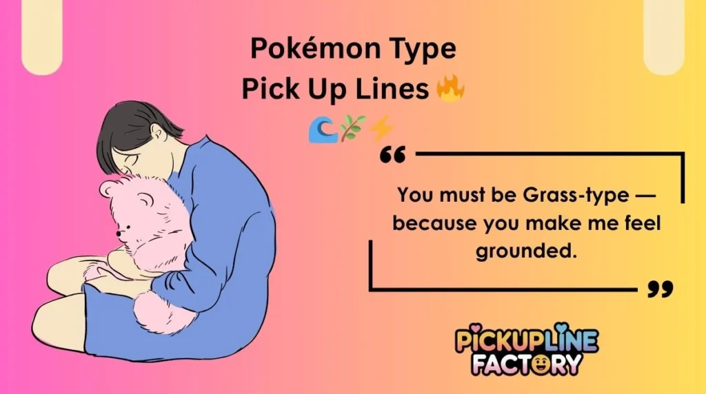Pokémon Type Pick Up Lines 🔥🌊🌿⚡