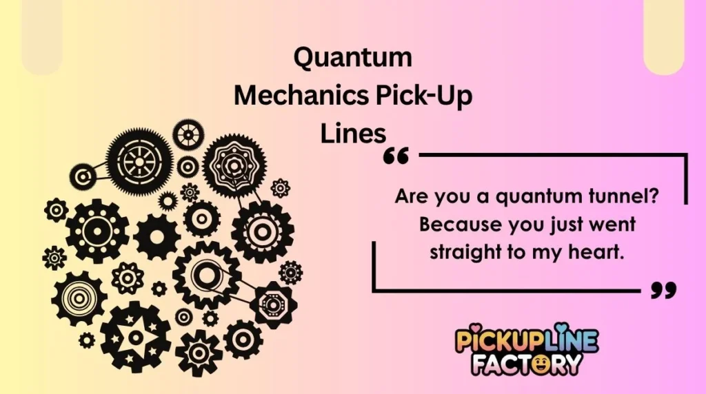 Quantum Mechanics Pick-Up Lines