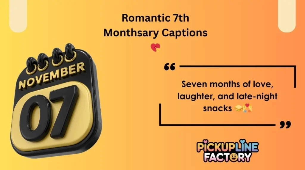 Romantic 7th Monthsary Captions 💘