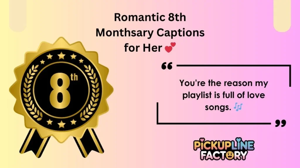 Romantic 8th Monthsary Captions for Her ๐