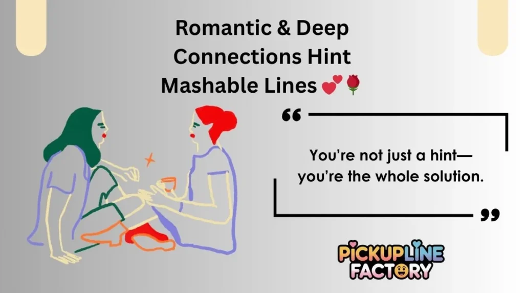 Romantic & Deep Connections Hint Mashable Lines đđč