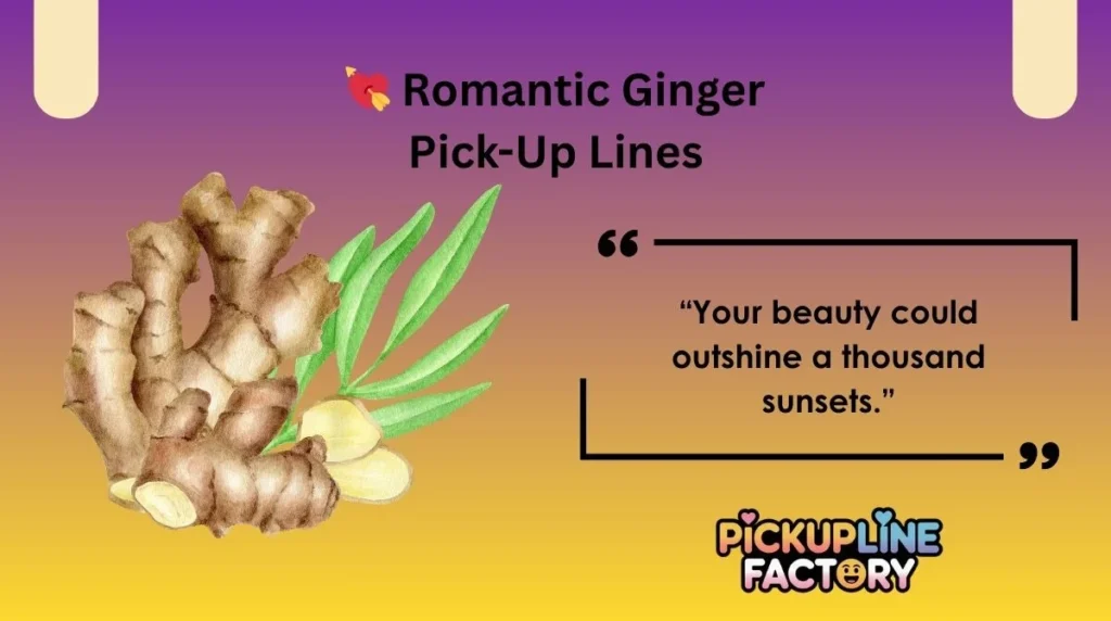 💘 Romantic Ginger Pick-Up Lines