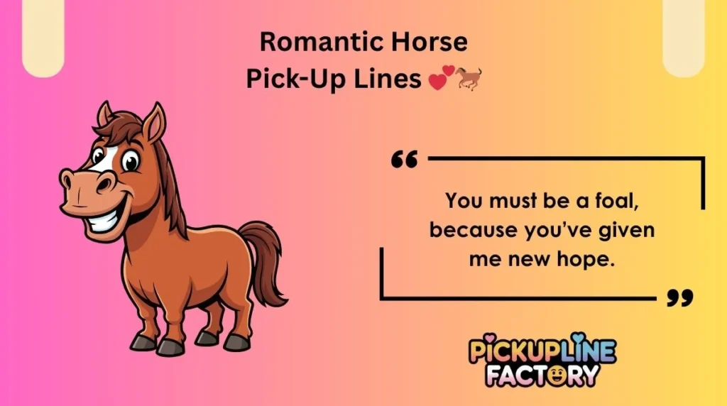 Romantic Horse Pick-Up Lines đđ