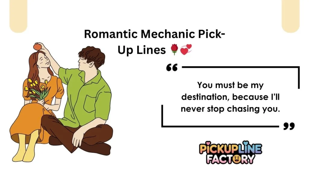 Romantic Mechanic Pick-Up Lines đšđ