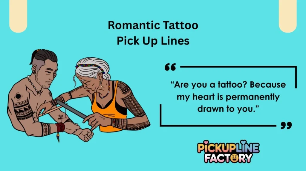 Romantic Tattoo Pick Up Lines