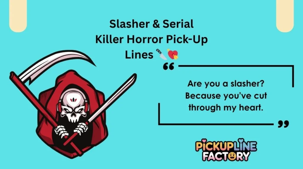 Slasher & Serial Killer Horror Pick-Up Lines 🔪💘