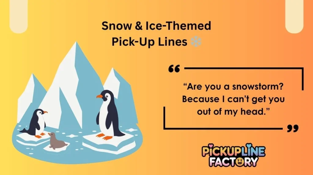 Snow & Ice-Themed Pick-Up Lines ❄️
