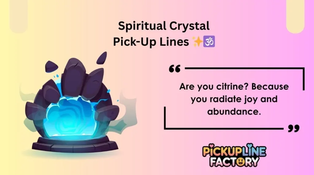 Spiritual Crystal Pick-Up Lines â¨đď¸