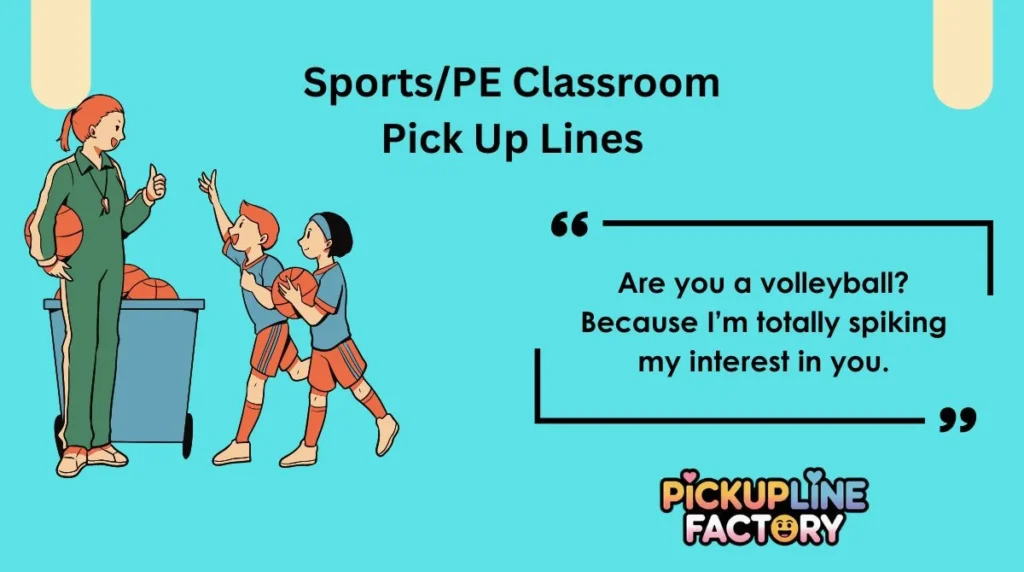 Sports/PE Classroom Pick Up Lines