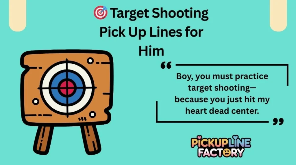 đŻ Target Shooting Pick Up Lines for Him