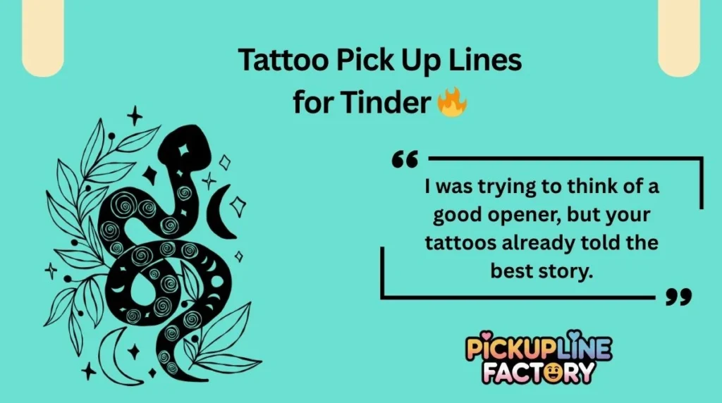 Tattoo Pick Up Lines for Tinder 🔥