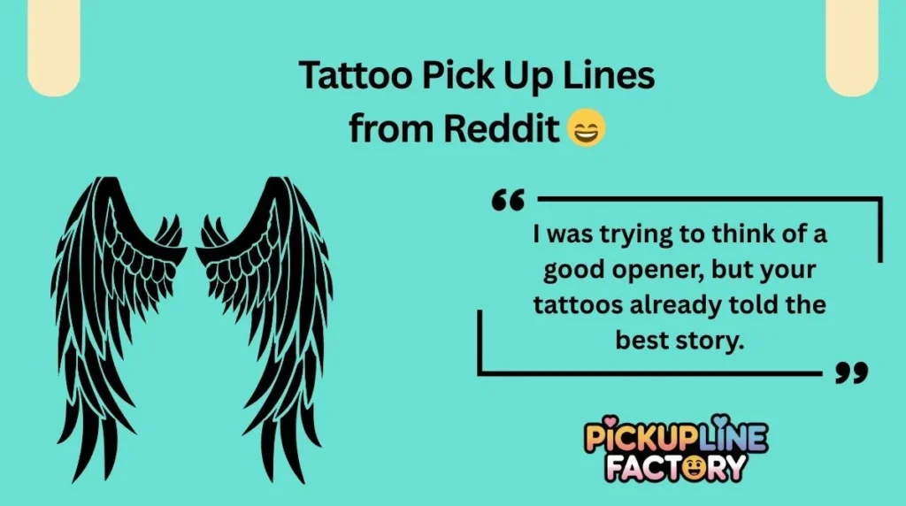 Tattoo Pick Up Lines from Reddit 😄