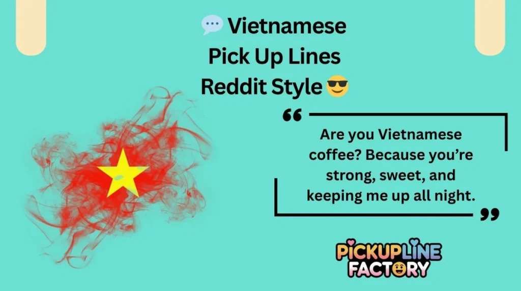 đŹ Vietnamese Pick Up Lines Reddit Style đ