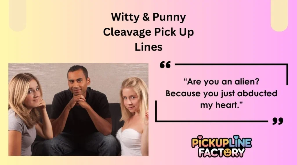 Witty & Punny Cleavage Pick Up Lines