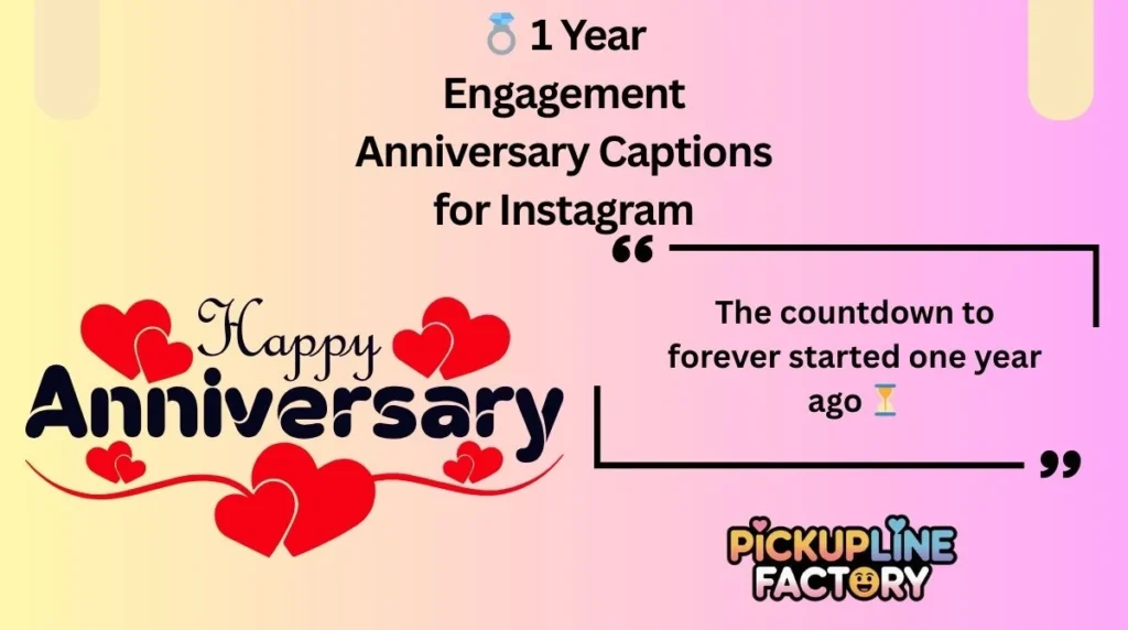 💍 1 Year Engagement Anniversary Captions for Instagram
