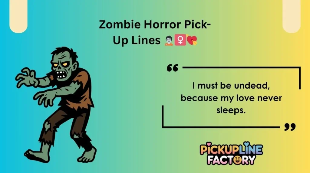 Zombie Horror Pick-Up Lines 🧟♀️💘