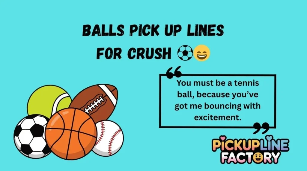 Balls Pick Up Lines for Crush ⚽😄