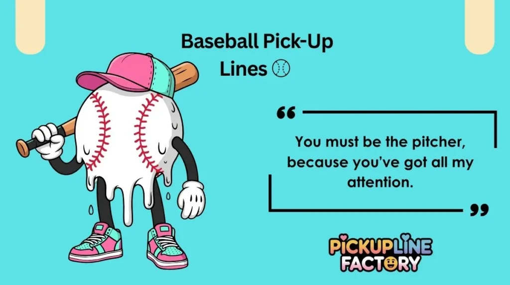 3. Baseball Pick-Up Lines ⚾