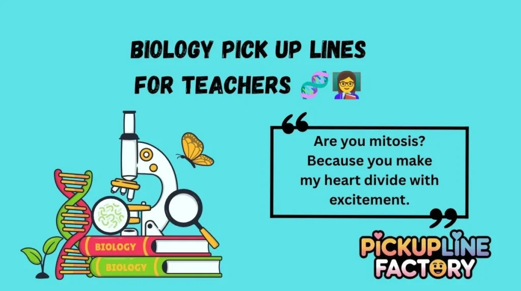 Biology Pick Up Lines for Teachers 🧬👩🏫