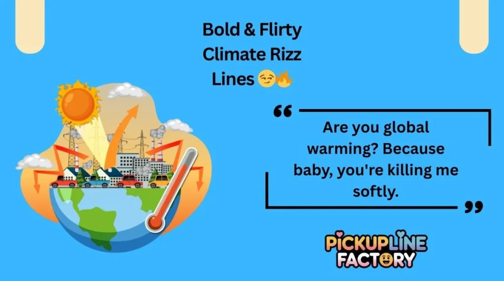Bold & Flirty Climate Rizz Lines 😏🔥