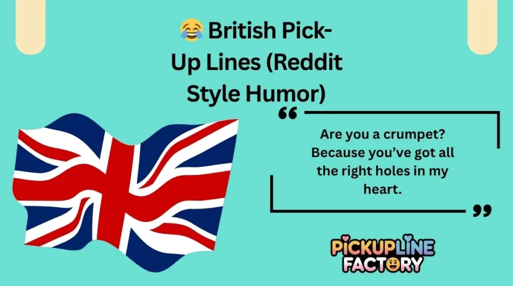 😂 British Pick-Up Lines (Reddit Style Humor)