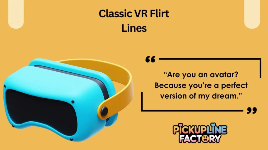 Classic VR Flirt Lines