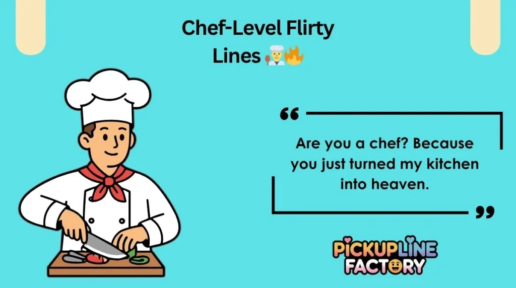 Chef-Level Flirty Lines 👨🍳🔥