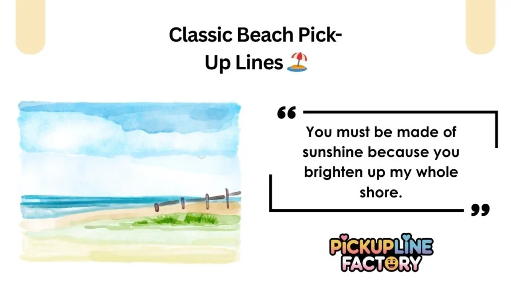 Classic Beach Pick-Up Lines 🏖️