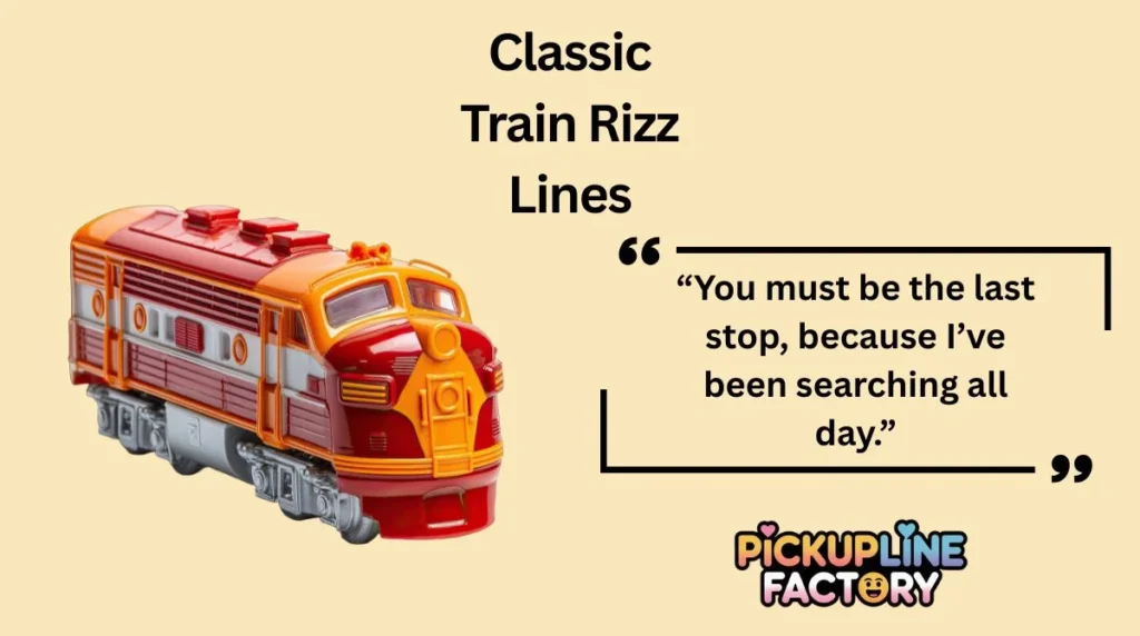 Classic Train Rizz Lines