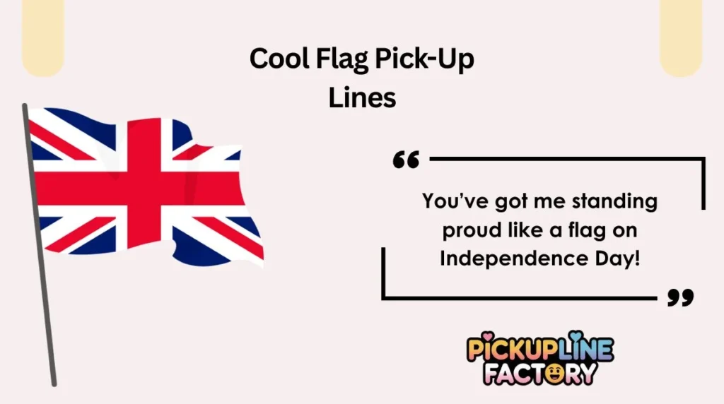 Cool Flag Pick-Up Lines