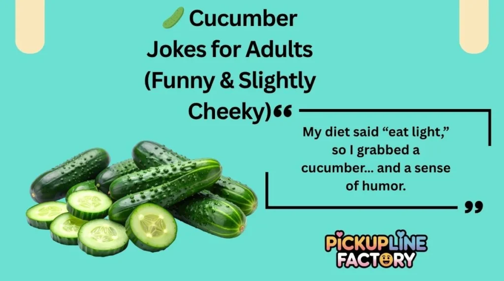 đ„ Cucumber Jokes for Adults (Funny & Slightly Cheeky)