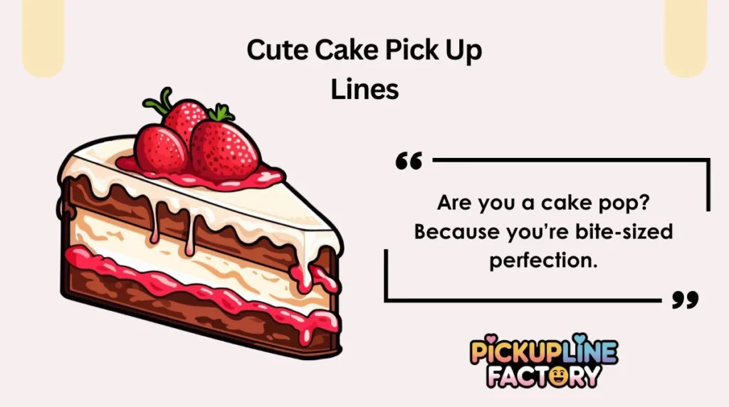 Cute Cake Pick Up Lines