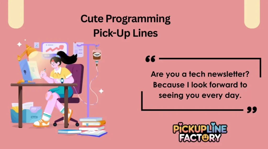 Cute Programming Pick-Up Lines