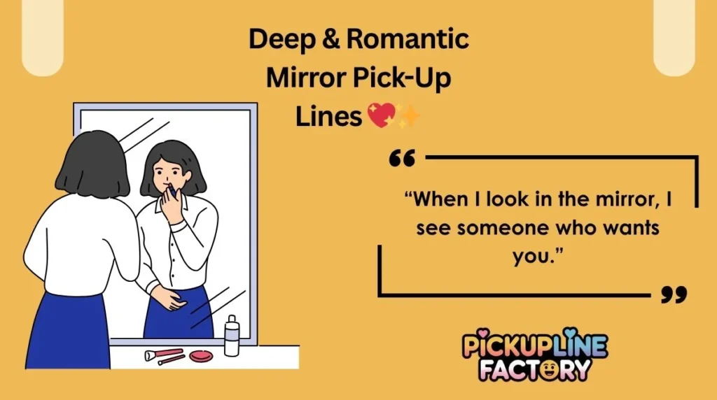 Deep & Romantic Mirror Pick-Up Lines 💖✨