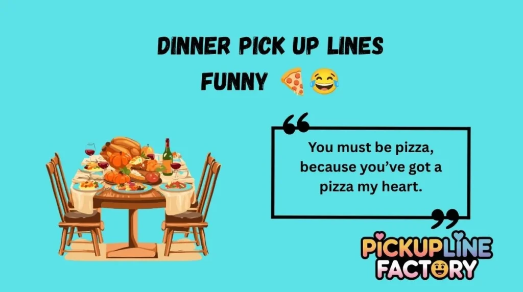 Dinner Pick Up Lines Funny šš
