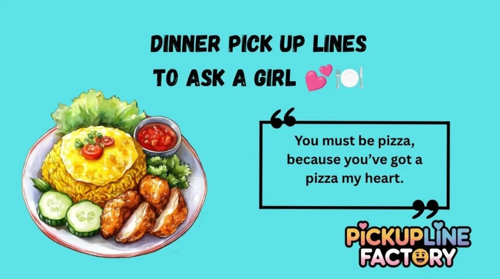 Dinner Pick Up Lines To Ask a Girl šš½ļø