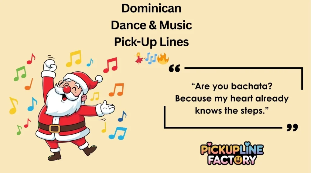 Dominican Dance & Music Pick-Up Lines 💃🎶🔥