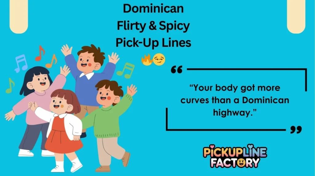 Dominican Flirty & Spicy Pick-Up Lines 🔥😏