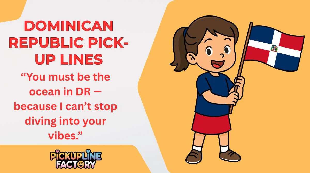 Dominican Republic Pick-Up Lines