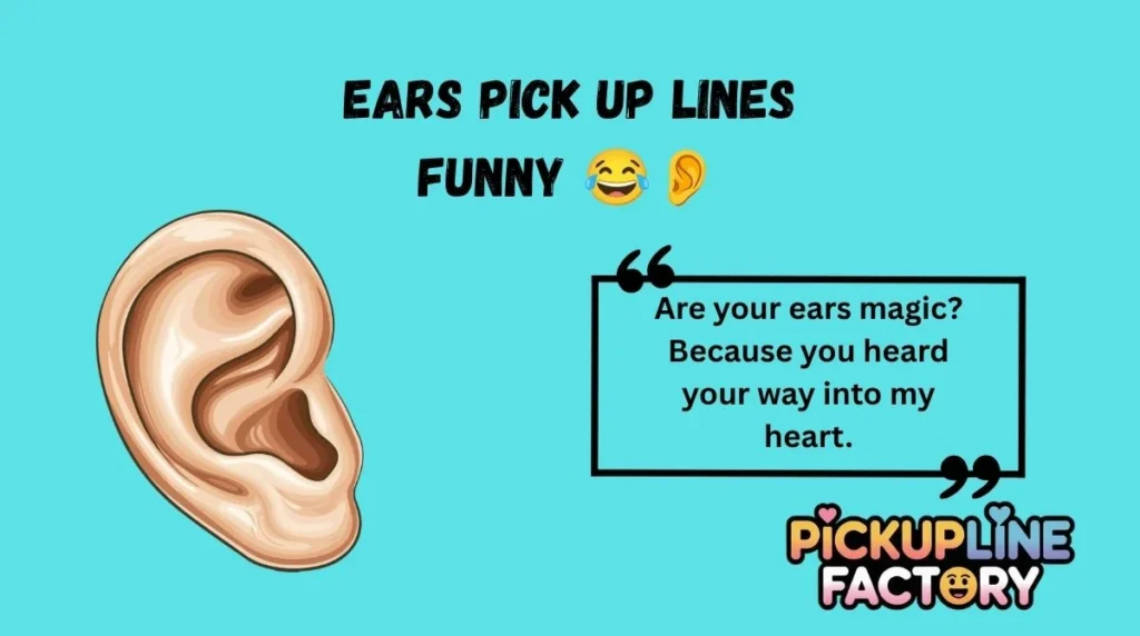 Ears Pick Up Lines Funny 😂👂