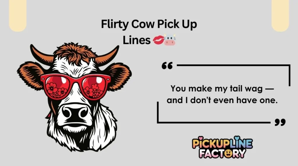 Flirty Cow Pick Up Lines 💋🐮