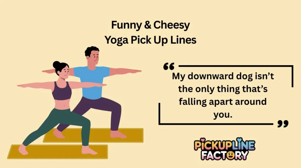 Funny & Cheesy Yoga Pick Up Lines