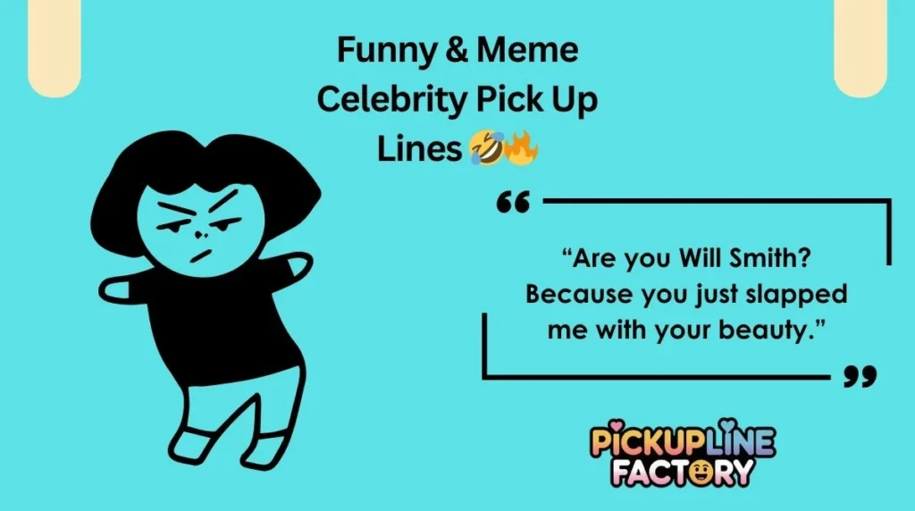 Funny & Meme Celebrity Pick Up Lines 🤣🔥